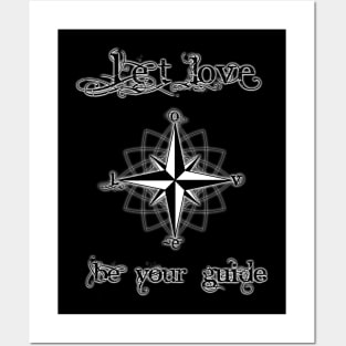 LET LOVE BE YOUR GUIDE Posters and Art